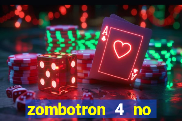 zombotron 4 no click jogos